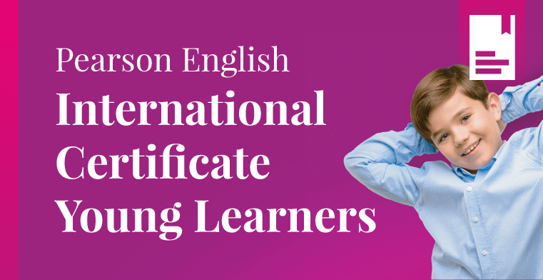 Pearson English International Certificate Young Learners